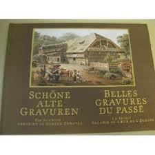 Schone alte Gravuren. Die Schweiz - Arkadien im Herzen Europas. Belle Gravures du Passé. La Suiss...