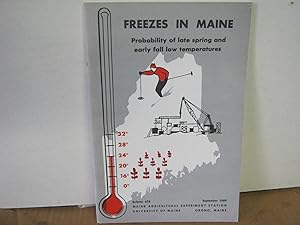 Freezes in Maine Probabilty of Late Spring and Early Fall Low Temperatures Bulletin 679 Sept. 1969
