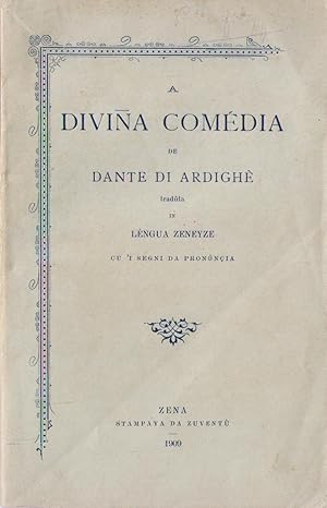 A Divina Comedia de Dante di Ardighé traduta in lengua zeneyze, cù i segni da pronuncia