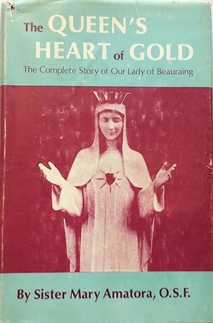 The Queen's heart of gold;: The complete story of Our Lady of Beauraing (An Exposition-banner book)