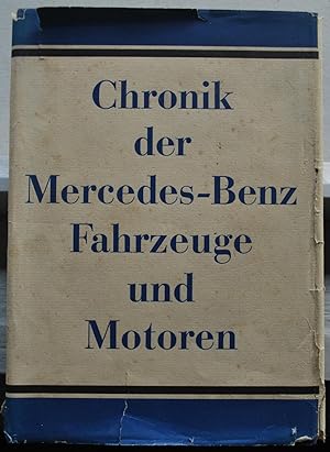 Chronik der Mercedes-Benz Fahrzeuge und Motoren.