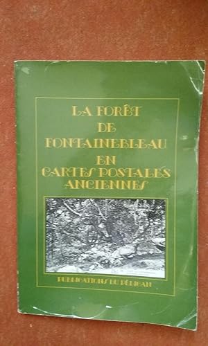 La Forêt de Fontainebleau en cartes postales anciennes