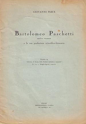 Bartolomeo Paschetti medico veronese e la sua produzione scientifico-letteraria