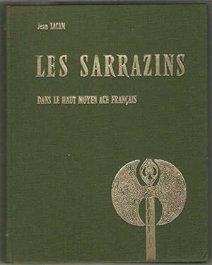 Les sarrazins dans le haut moyen-age français (histoire et archéologie).