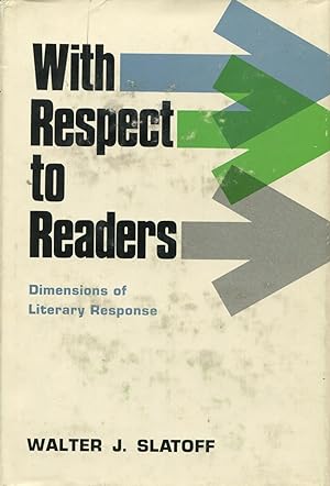 With Respect To Readers: Dimensions Of Literary Response