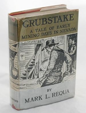 Grubstake, A Story of Early Mining Times in Nevada, 1874
