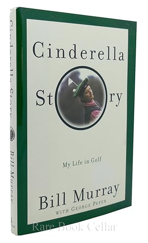CINDERELLA STORY My Life in Golf