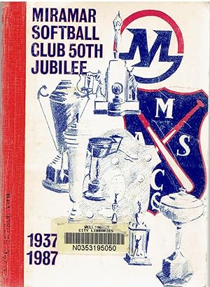 Miramar Softball Club 50th Jubilee 1937-1987.
