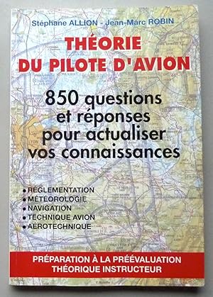 THEORIE DU PILOTE D'AVION 850 questions et réponses pour actualiser vos connaissances