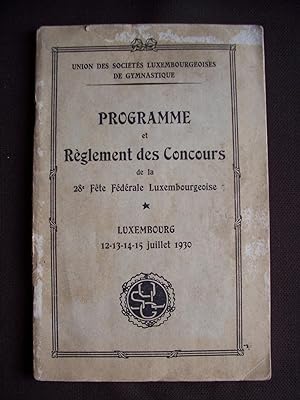 Programme et règlement des concours de la 28e fête fédérale Luxembourgeoise