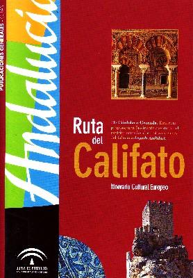 RUTA DEL CALIFATO. ITINERARIO CULTURAL EUROPEO