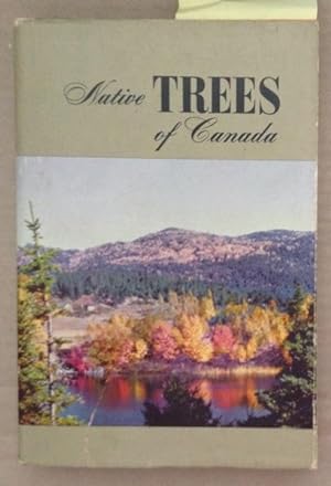 Native Trees of Canada: Bulletin 61