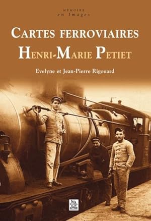 Cartes ferroviaires Henri-Marie Petiet
