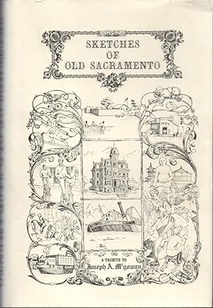 Sketches of Old Sacramento: A Tribute to Joseph A. McGowan