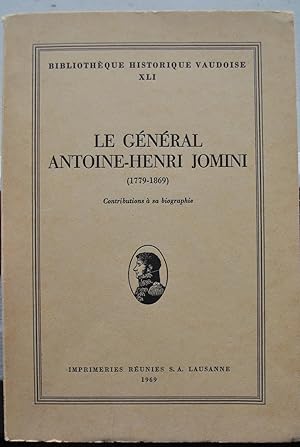 Le Général Antoine-Henri Jomini