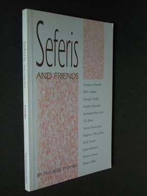 Seferis and Friends (Some of George Seferis' Friends in the English-Speaking World