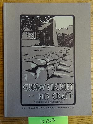 Gustav Stickley, His Craft: A Daily Vision and a Dream