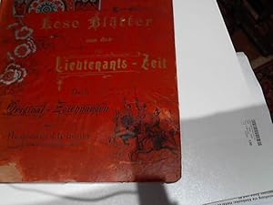 Lose Blätter aus der Lieutenants-Zeit. Nach Orig.zeichnungen des Hauptmanns d. L. Lucius. Inhalt:...