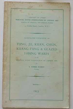 Illustrated Catalogue of Tung, Ju, Kuan, Chun, Kuang-tung & Glazed I-Hsing Wares