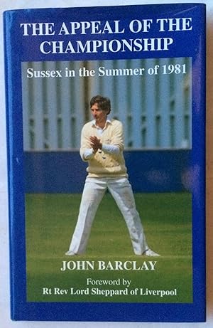 Appeal of the Championship : Sussex in the Summer of 1981
