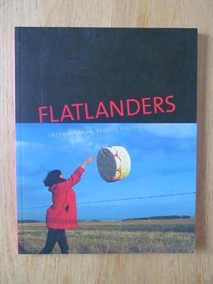 Flatlanders. Saskatchewan artists on the horizon