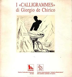 I "Calligrammes" di Giorgio De Chirico. Sessantasei litografie del 1930