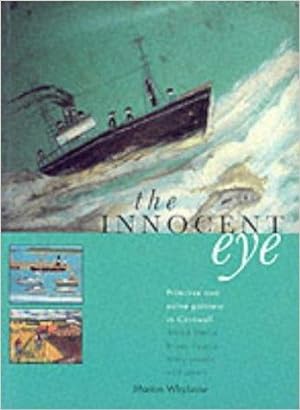The Innocent Eye: Primitive and Naive Painters in Cornwall