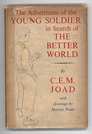 The Adventures of The Young Soldier in search of The Better World