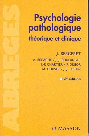 Psychologie pathologique théoriqsue et clinique