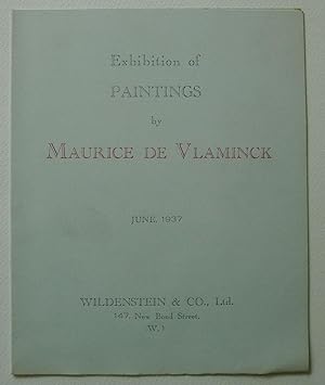Exhibition of Paintings by Maurice de Vlaminck. Wildenstein & Co, Ltd. London June 1937.