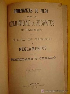 ORDENANZAS DE RIEGO PARA LA COMUNIDAD DE REGANTES DEL TÉRMINO MUNICIPAL DE LA CIUDAD DE SAGUNTO Y...