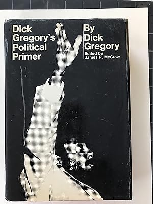 Dick Gregory's Political Primer (First Edition)