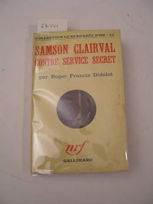 SAMSON CLAIRVAL CONTRE SERVICE SECRET , COLLECTION LE SCARABEE D' OR N° 13