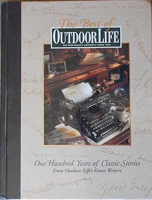 The Best of Outdoor Life: One Hundred Years of Classic Stories