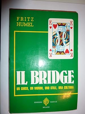 IL BRIDGE Un gioco, un mondo,uno stile,una cultura
