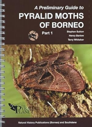 A Preliminary Guide to the Pyralid Moths of Borneo, Part 1: Thyridoidea and Pyraloidea: Pyralidae