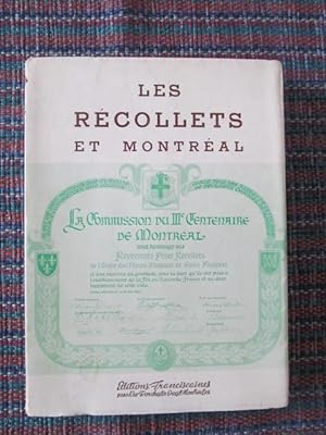 Les Récollets et Montréal: huit manifestations commémorant le 250e anniversaire de l'établissemen...