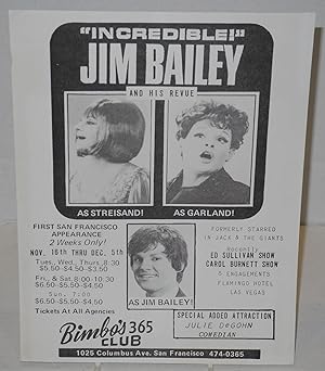 Incredible! Jim Bailey and his revue: as Streisand! as Garland! as Jim Bailey! [handbill] First S...
