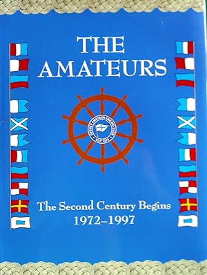 The Amateurs : The Second Century Begins 1972-1997