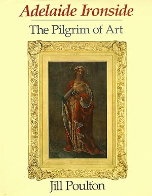 Adelaide Ironside: The Pilgrim of Art