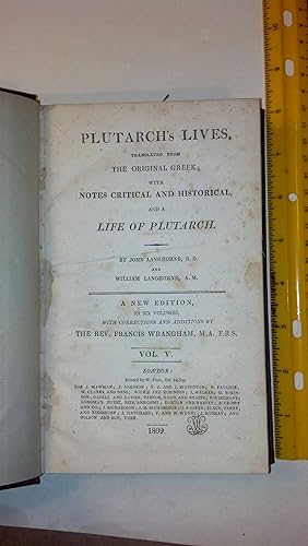 Plutarch's Lives Translated from the original Greek with Notes Critical and Historical and a Live...
