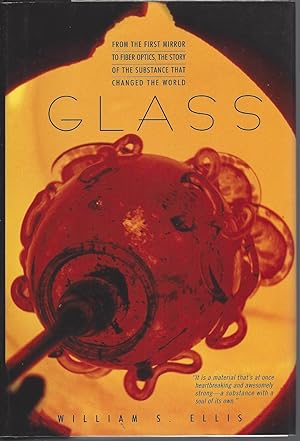 Glass From The First Mirror To Fiber Optics, The Story Of The Substance That Changed The World