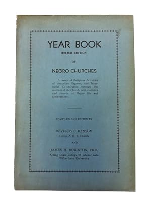 Year Book of Negro Churches, 1939-1940 Edition: A Record of Religious Activities of American Negr...