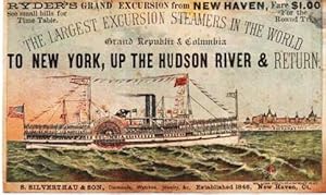 RYDER'S GRAND EXCURSION FROM NEW HAVEN.THE LARGEST EXCURSION STEAMERS IN THE WORLD.GRAND REPUBLIC...
