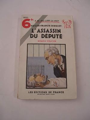 L' ASSASSIN DU DEPUTE , COLLECTION " A NE PAS LIRE LA NUIT N° 52 "