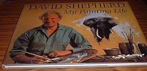David Shepherd : My Painting Life
