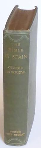 The Bible in Spain; or, The Journeys, Adventures, and Imprisonment of an Englishman in an Attempt...