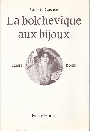 La bolchevique aux bijoux. Louise Bodin