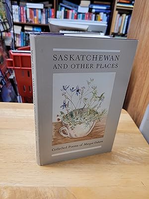 SASKATCHEWAN AND OTHER PLACES (signed copy)
