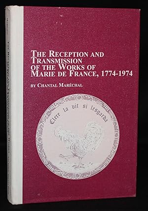 THE RECEPTION AND TRANSMISSION OF THE WORKS OF MARIE DE FRANCE, 1774-1974